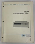 Hewlitt Packard Hp 6034a System Dc Power Supply Operating & Service Manual - Vgc. Fixed Price $34.99.