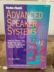Radio Shack Advanced Speaker Systems - How To Design And Build High Tech. Fixed Price $22.50.