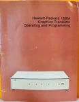 Hp 01350-90903 1978 Model 1350a Graphics Translator Operating & Prog Manual.. Fixed Price $29.99.