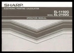 Vintage Sharp Electronic Printing Calculator Manual - El-1192g, El-2192g. Fixed Price $9.95.