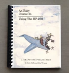 An Easy Course In Using The Hp-27s Calculator. Fixed Price $45.00.